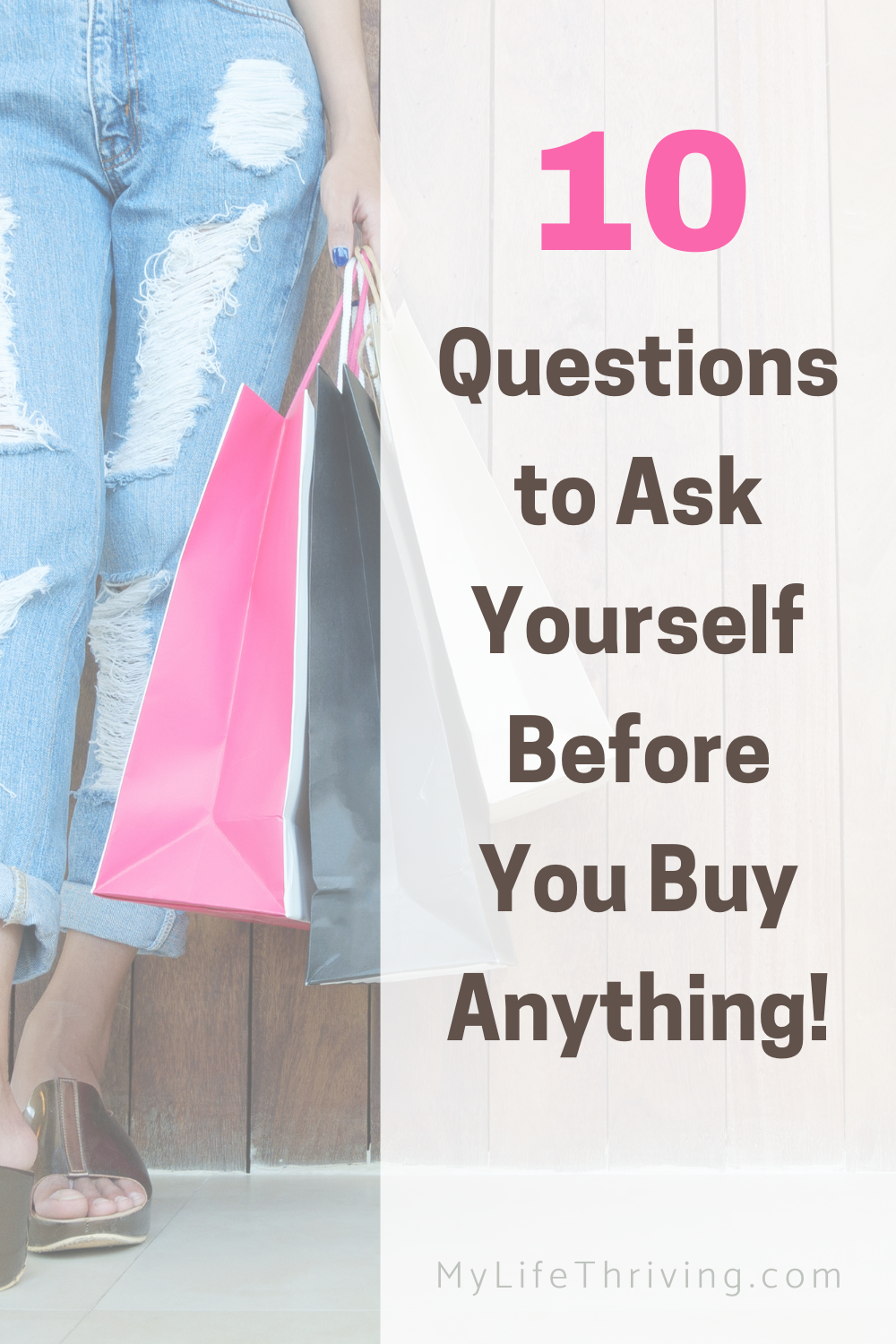 Ten Questions To Ask Yourself Before You Buy Anything - My Life Thriving